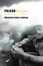 Cover: Prison Religion - Princeton University Press
