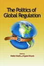 Cover: The Politics of Global Regulation - Princeton University Press