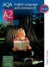 Abbildung von: AQA English Language and Literature B A2 - Nelson Thornes Ltd