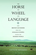 Cover: The Horse, the Wheel, and Language - Princeton University Press
