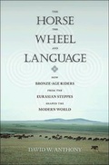 Cover: The Horse, the Wheel, and Language - Princeton University Press