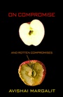 Cover: On Compromise and Rotten Compromises - Princeton University Press