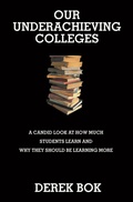 Cover: Our Underachieving Colleges - Princeton University Press