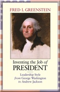 Cover: Inventing the Job of President - Princeton University Press