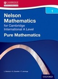 Cover: Nelson Pure Mathematics 1 for Cambridge International A Level - Nelson Thornes Ltd