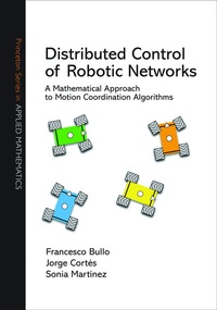 Enlarge image Cover: Distributed Control of Robotic Networks - Princeton University Press