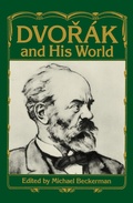 Cover: Dvor&aacute;k and His World - Princeton University Press