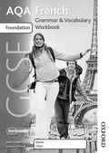 Cover: AQA GCSE French Foundation Grammar and Vocab Workbook - Nelson Thornes Ltd