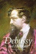 Cover: Debussy and His World - Princeton University Press