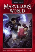 Cover: The Marvelous Effect: Volume 1 - Simon & Schuster Books for Young Readers