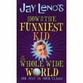 Cover: Jay Leno's How to be the Funniest Kid in the Whole Wide World - Pocket Books