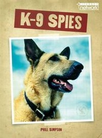 Enlarge image Cover: Literacy Network Middle Primary Upp Topic6:K-9 Spies - Macmillan Education Australia