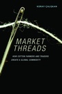 Cover: Market Threads - Princeton University Press