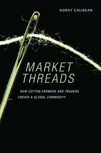 Enlarge image Cover: Market Threads - Princeton University Press