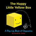 Cover: Happy Little Yellow Box: A Pop-Up Book of Opposites - Little Simon