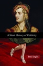 Cover: A Short History of Celebrity - Princeton University Press