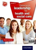 Cover: Diploma in Leadership for Health and Social Care Level 5 VLE - Nelson Thornes Ltd