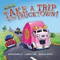 Cover: Take a Trip with Trucktown! - Simon Spotlight