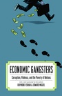 Cover: Economic Gangsters - Princeton University Press