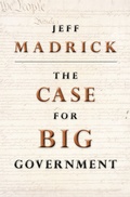 Cover: The Case for Big Government - Princeton University Press