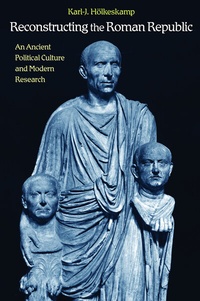 Enlarge image Cover: Reconstructing the Roman Republic - Princeton University Press