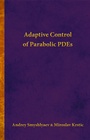 Cover: Adaptive Control of Parabolic PDEs - Princeton University Press