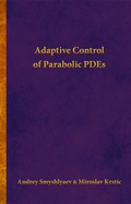 Cover: Adaptive Control of Parabolic PDEs - Princeton University Press