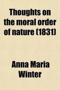 Cover: Thoughts on the Moral Order of Nature (Volume 1) - General Books