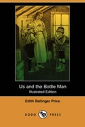 Cover: Us and the Bottle Man (Illustrated Edition) (Dodo Press) - Dodo Press