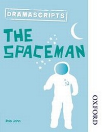 Enlarge image Cover: Dramascripts: The Spaceman - Nelson Thornes Ltd