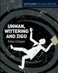 Cover: Oxford Playscripts: Unman Wittering and Zigo - Nelson Thornes Ltd