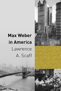 Enlarge image Cover: Max Weber in America - Princeton University Press