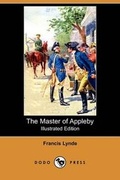 Cover: The Master of Appleby (Illustrated Edition) (Dodo Press) - Dodo Press