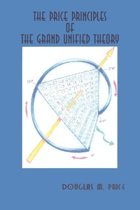 Abbildung von: The Price Principles of the Grand Unified Theory - AuthorHouse