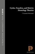 Cover: Cycles, Transfers, and Motivic Homology Theories - Princeton University Press