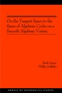 Cover: On the Tangent Space to the Space of Algebraic Cycles on a Smooth Algebraic Variety - Princeton University Press