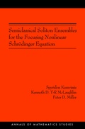 Cover: Semiclassical Soliton Ensembles for the Focusing Nonlinear Schr&ouml;dinger Equation - Princeton University Press