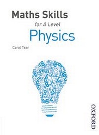 Enlarge image Cover: Maths Skills for A Level Physics - Nelson Thornes Ltd