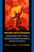 Cover: Innovation and Its Discontents - Princeton University Press