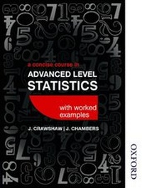 Enlarge image Cover: A Concise Course in Advanced Level Statistics with worked examples - Nelson Thornes Ltd