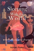 Cover: Sleeping with the World: - A Collection of Poetry - AuthorHouse