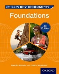 Enlarge image Cover: Nelson Key Geography Foundations Student Book - Nelson Thornes Ltd