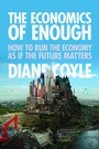 Cover: The Economics of Enough - Princeton University Press
