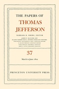 Cover: The Papers of Thomas Jefferson, Volume 37 - Princeton University Press