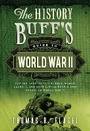 Cover: The History Buff's Guide to World War II - Cumberland House Publishing,US