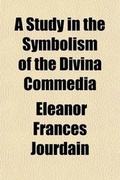 Cover: A Study in the Symbolism of the Divina Commedia - General Books