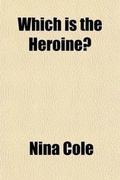 Cover: Which Is the Heroine? - General Books