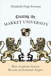 Enlarge image Cover: Creating the Market University - Princeton University Press
