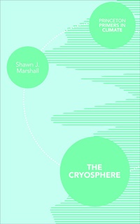 Enlarge image Cover: The Cryosphere - Princeton University Press