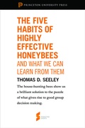 Cover: The Five Habits of Highly Effective Honeybees (and What We Can Learn from Them) - Princeton University Press
